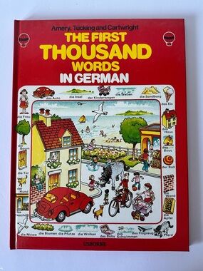 The First Thousand Words in German, 1979 Hardcover Amery, Tucking and Cartwright